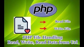 PHP File Handling (Read ,Write, Read Data from URL)