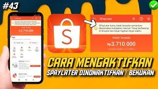 cara mengaktifkan spaylater shopee yang dibekukan