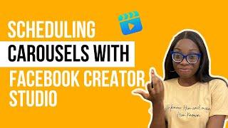 SCHEDULE CAROUSELS USING FACEBOOK CREATOR STUDIO