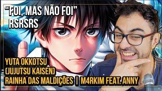 ANÁLISE:  Yuta Okkotsu (Jujutsu Kaisen) - Rainha Das Maldições | M4rkim feat. Anny