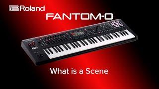 Roland FANTOM-0 - What is a Scene