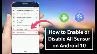 How to Turn off All Sensor on Android 10 in Android Phone