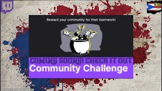 TWITCH CHANNEL-NEW IDEAS-COMMUNITY CHALLENGE-LET'S MAKE IT HAPPEN