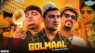 GOLMAAL FT AKBAR BIN TABAR ||  NOOR BHAI  || SHEHBAAZ KHAN ENTERTAINMENTS