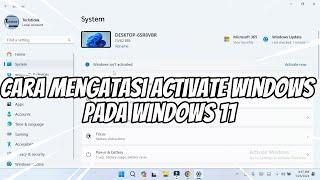 Cara Mengatasi Activate Windows pada Windows 11