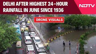 Delhi Rain Today | Drone Visuals Of Delhi After Torrential Rain Breaks 88-Year-Old Record