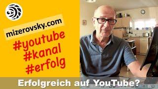 Erfolg auf YouTube - mizerovsky.com