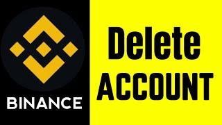 How To Delete Binance Account Permanently 2024