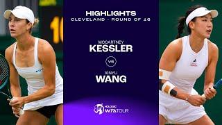 McCartney Kessler vs. Xinyu Wang | 2024 Cleveland Round of 16 | WTA Match Highlights