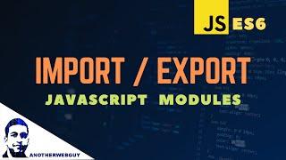 How to use JavaScript Modules | Import Export Explained | JavaScript ES6 Tutorial