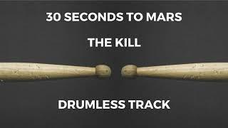 30 Seconds To Mars - The Kill (drumless)