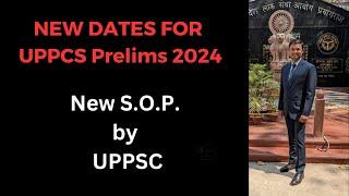 New Dates for UPPCS Prelims 2024| S.O.P. by UPPSC