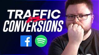 Traffic vs Conversion Campaigns for Spotify Facebook Ads