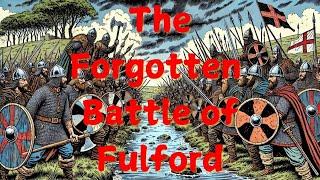 The Forgotten Battle of Fulford