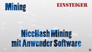 Mining | NiceHash Mining mit Anwender Software | Einsteiger |**UPDATE