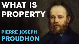 Pierre Joseph Proudhon - What is Property? (Full Audiobook)  [Part 1/2]