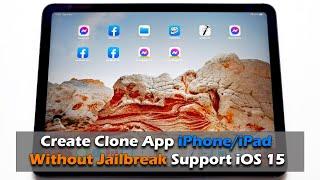 How To Create Clone App On iPhone/iPad Without Jailbreak Support iOS 15 Or iOS 14 Jailbreak