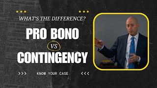 Understanding Legal Cases: Pro Bono vs. Contingency