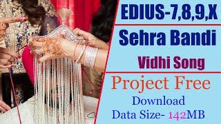 Sehra Bandi Vidhi Song Project Free Download 100%|| Edius Project Free Dowload 2023