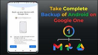 How to Completely Backup Your Android Phone Using Google One