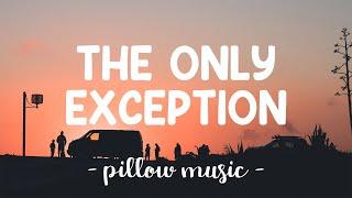 The Only Exception - Paramore (Lyrics) 