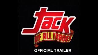 "Jack of All Trades" OFFICIAL MOVIE TRAILER