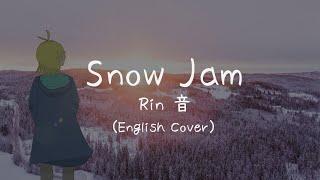 【English Cover】Snow Jam - Rin音 // Cover by 今井光る Imai Hikaru #歌ってみた #snowjam #rin音  #englishcover