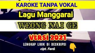 Karoke Manggarai  Tanpa Vokal" Weong Nai ge"Cipt. Ferdy dl.