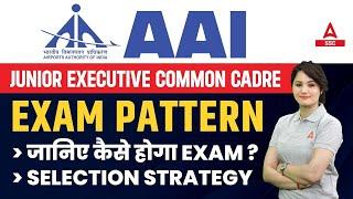 AAI Junior Executive Common Cadre Exam Pattern | Strategy By Neelam Mam