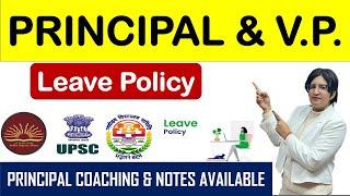 Principal and Vice Principal Exam :- Leave Policy #kvs #nvs @upsc #emrs #ukpsc #principal