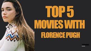 Top 5 Florence Pugh Movies