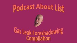 Gas Leak Foreshadowing - Podcast About List Compilation