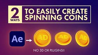 2 Ways to Create a Spinning Coin in After Effects