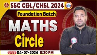 Circle Maths Class For SSC CGL, CHSL 2024 | SSC Maths Foundation Batch | SSC CGL Maths By Neeraj Sir