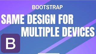 Bootstrap : Use Bootstrap for Multiple Devices [Part 03]