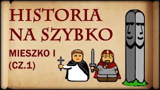 Historia Na Szybko - Mieszko I cz.1 (Historia Polski #2) (960-973)