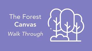 The Forest Canvas - Walk Through