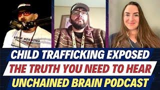 Child Trafficking Exposed: Kim Kelley Speaks Out | The Unchained Brain Podcast Ep. 36