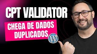 Novo Plugin CPT Validator para WordPress - Chega de dados duplicados!