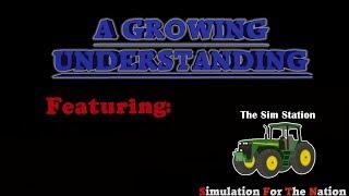 A growing Understanding: Featuring The Sim Station