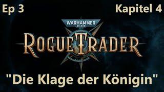 "Die Klage der Königin" | Episode 3 Akt 4 | Koop-Kampagne | Warhammer 40k: Rogue Trader