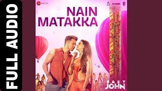 Nain Matakka (Full Audio) | Baby John | Varun Dhawan, Keerthy Suresh, Diljit Dosanjh | New Song 2024