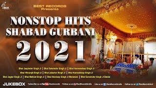 New Shabad 2021- Nonstop Hits Shabad Gurbani 2021 - New Shabad Kirtan (Hazoori Ragis)- Best Records