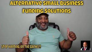 Alternative Small Business Funding Solutions