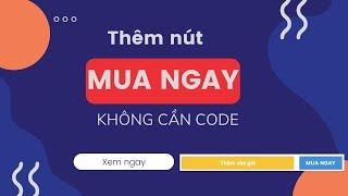 Thêm nút Mua Ngay cho Flatsome bên cạnh Nút Thêm Vào Giỏ không cần code