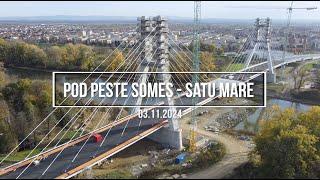 Pod peste râul Someș, Satu-Mare - 03.11.2024