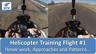 Helicopter Flight Training Day 1 - Hover work, Approaches and Patterns...