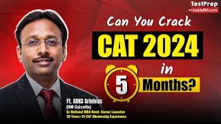 Are 5 Months Enough to Crack CAT 2024 ? ft. ARKS Sir