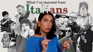 Lessons I've learned from ITALIANS