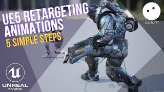 UE5 - Retargeting Animations - Unreal Engine 5